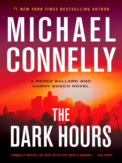 Title details for The Dark Hours by Michael Connelly - Wait list